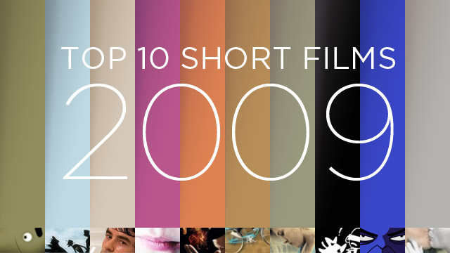 top10shortfilmsof2009