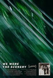we-were-the-scenery-poster
